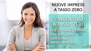 Nuove imprese a tasso zero – l’incentivo a tasso zero per giovani e donne che vogliono diventare imprenditori