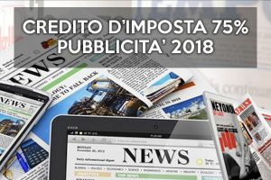 Credito d’imposta al 75% per Pubblicità 2018 – aperte le domande da Settembre