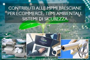 BANDO DI CONCORSO PER CONTRIBUTI ALLE MICRO PMI BRESCIANE PER ECOMMERCE, TEMI AMBIENTALI, SISTEMI DI SICUREZZA (AGEF 1803)